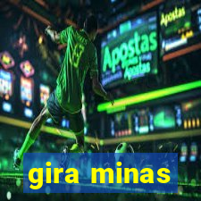 gira minas